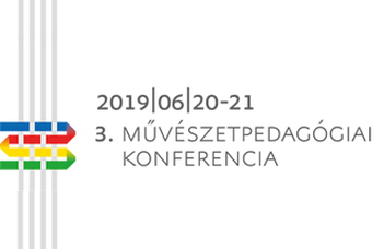 3. Művészetpedagógiai Konferencia – MPK 2019