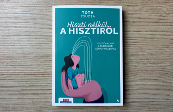 Hiszti más szemmel: túlélőkalauz szülőknek
